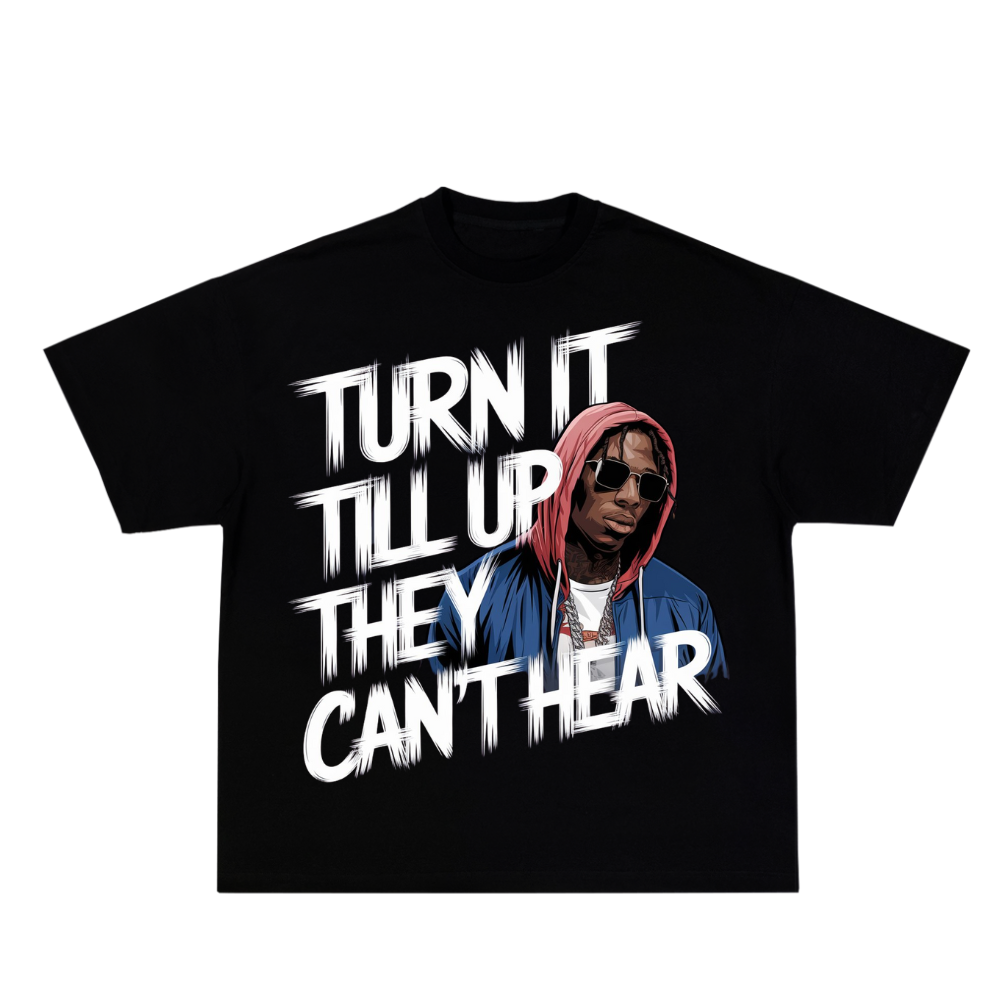 TURN IT TILL UP THEY CAN'T HEAR TRAVIS SCOTT T-SHIRT